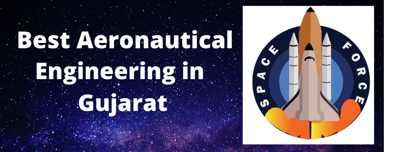 Best Aeronautical Engineering Colleges in Gujarat